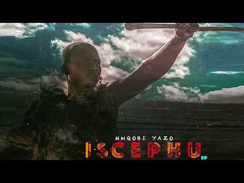 3. Mnqobi Yazo -- Inqanawe