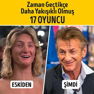 Zaman Geçtikçe Daha Yakışıklı Olmuş 17 Oyuncu: | Olumlu Bak