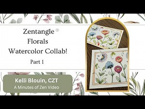 Zentangle® + Watercolor Collab! Part 1