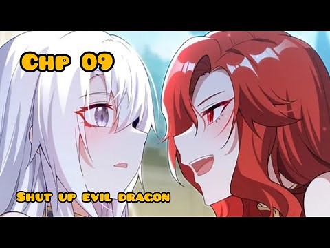 shut up evil dragon chapter 09 #manhua