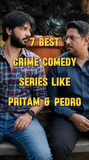 Loved Pritam and Pedro? Watch These 7 Crime Comedy Series Next