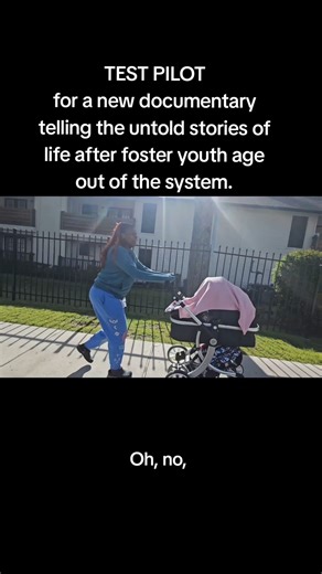 TEST PILOT: New documentary telling the untold stories of life after foster youth age out the system