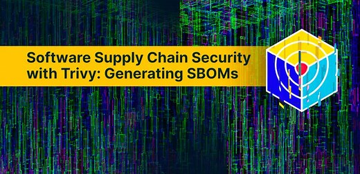 Software Supply Chain Security with Trivy: Generating SBOMs