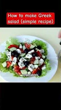 How to make Greek salad, simple recipe