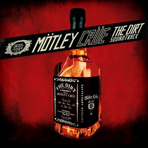 Mötley Crüe - The Dirt Soundtrack