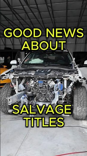 What a SALVAGE TITLE really means and why it is good news!