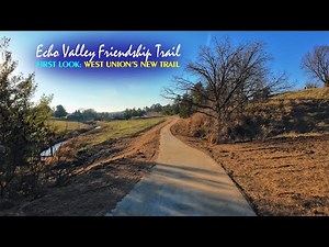 ECHO VALLEY FRIENDSHIP TRAIL | WEST UNION'S NEW TRAIL