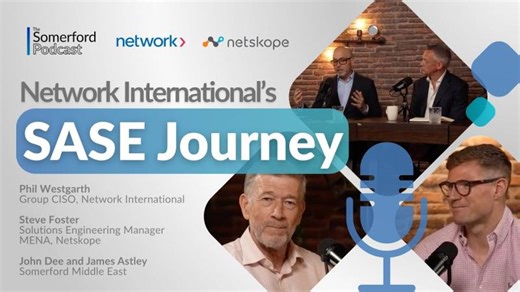 Network International s SASE Journey with Netskope — The Somerford Podcast: Season 6 Episode 4 | Jimmy Evans