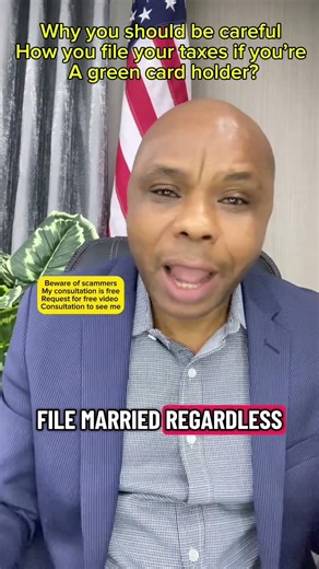 Why you should be careful How you file your taxes if you’re a green card holder?