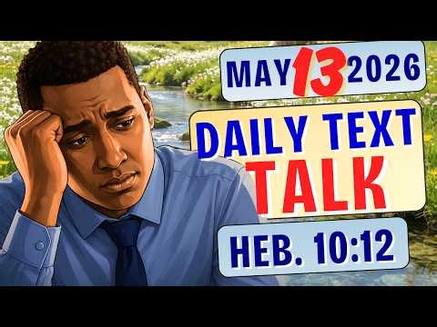 JW Daily Text Talk | Do You Need Mercy for Your Sins? | HEBREWS 10:12 | MAY 13, 2026