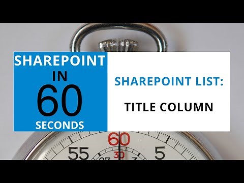 How To Use The Title Column in a SharePoint List