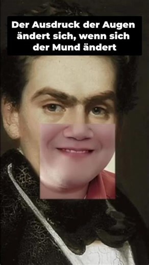 Der Ausdruck der Augen ändert sich mit dem Mund