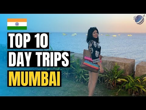 Top 10 Best Day Trips from Mumbai | Weekend Getaways