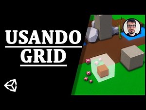 Usando Grid para criar jogos! - Unity