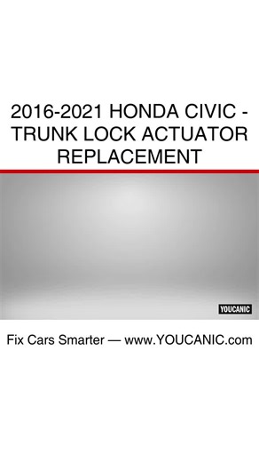 2016-2021 Honda Civic - Trunk Lock Actuator Replacement