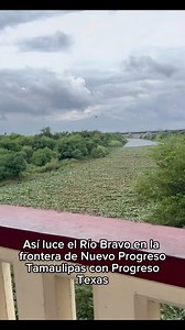 6.6K views · 86 reactions | Así luce el Río Bravo en la frontera de Nuevo Progreso Tamaulipas y Progreso Texas.  #NuevoProgreso #rgv956 #rgv #rgvlife #fbreelsfypシ゚ #reelsfbシ #reelsvideoシ | Nuevo Progreso Tamaulipas | Facebook