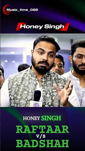 Yo-yo Honey Singh || RAFTAAR vs BADSHAH 😳