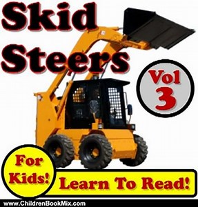 Children Book Review: Skid Steer Loaders Vol 3: Even More Super Skid Steer Loaders Digging Dirt On T
