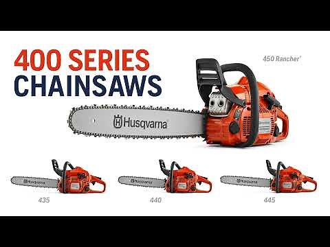 The Reliable Husqvarna 400 Series of Chainsaws (435, 440, 445, 450 Rancher)