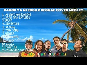 PAROKYA NI EDGAR REGGAE MEDLEY 2026 BY MIDNIGHT DIARIES