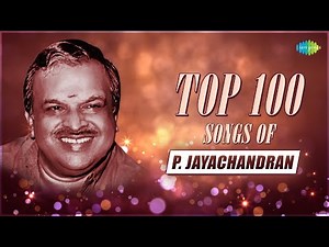 Top 100 Songs of P. Jayachandran | Manjilayil Mungi Thurthi | Chandanathil | Ramsanile Chandrikayo