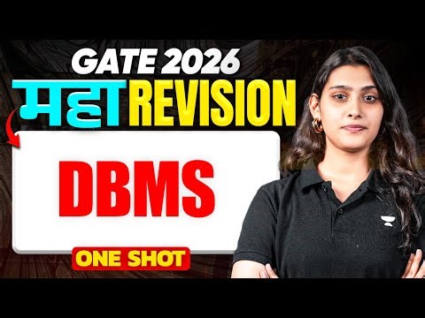 DBMS MAHA REVISION ONE SHOT | GATE 2026 DBMS Complete Revision | Sanskriti Mishra Ma’am