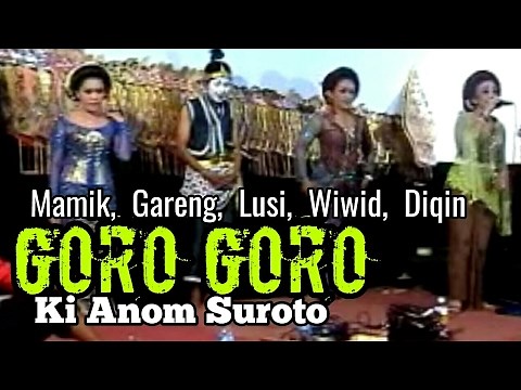 GORO GORO KI ANOM SUROTO