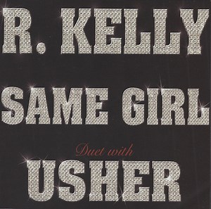 R. Kelly Duet With Usher - Same Girl