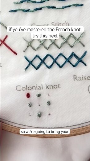 If You’ve Mastered the French Knot, Try This Next | Colonial Knot Tutorial