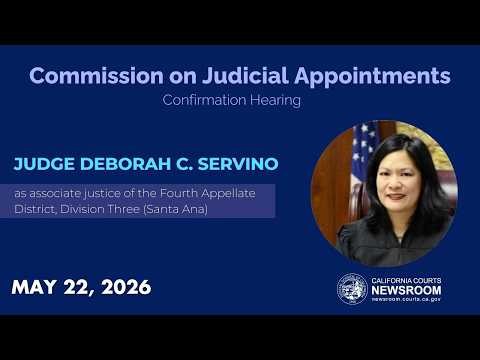 Commission on Judicial Appointments: Judge Deborah C. Servino