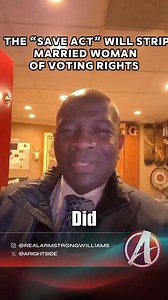 Democrats and the MSM are now pushing the narrative that the Republican SAVE Act will disenfranchise married American women because it requires them to have an ID that matches their legal name, and most married women change their last name. | Armstrong Williams