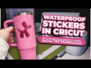 Make Stickers That Actually Last | Waterproof Sticker Tutorial With Cricut