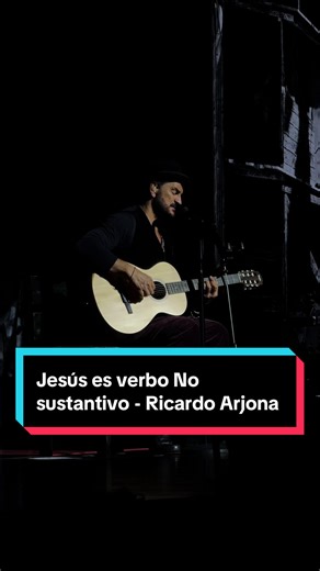 Jesús es Verbo: La Filosofía de Ricardo Arjona