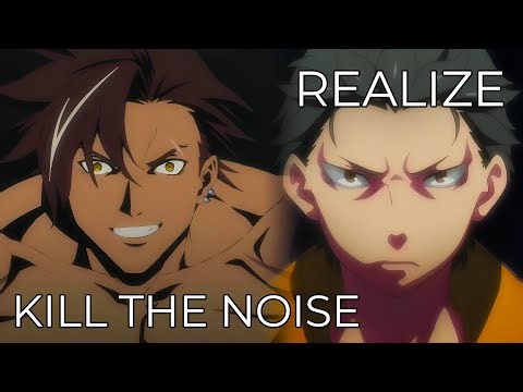 Kill The Noise x Realize Mashup - Short Version (Sentenced To Be A Hero & Re:Zero Season 2)
