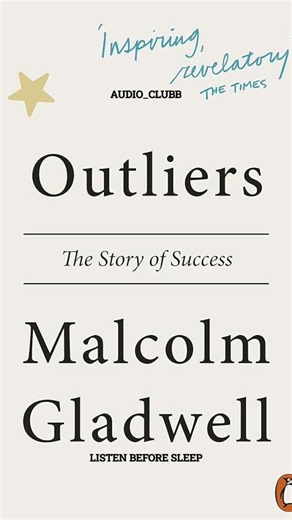 "Malcolm Gladwell Outliers: 10,000 Hours & Success Secrets Explained"