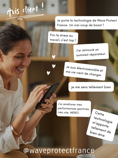 ✨ Les avis clients parlent d’eux-mêmes ! ✨ Chez Wave Protect France, nous recevons chaque jour des retours incroyables de personnes qui constatent une différence positive dans leur quotidien : meilleur sommeil, plus d’énergie, bien-être général et confort face aux ondes électromagnétiques. 💬💪 🌟 “Sommeil réparateur dès les premières nuits”, “plus d’énergie au quotidien”, “moins de douleurs musculaires”… ce sont là quelques-uns des nombreux témoignages enthousiastes de nos utilisateurs satisfai