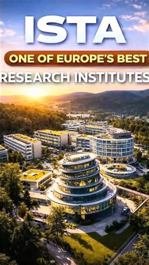 ISTA: One of Europe’s Top Research Institutes