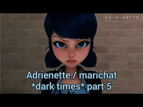 Adrienette / marichat *dark times* part 5