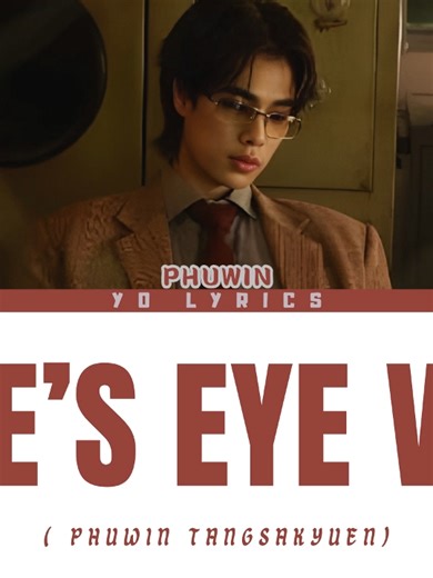 Love's Eye View Lyrics by Phuwin Tangsakyuen