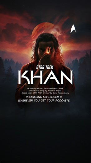 Khaaaaan! Star Trek: Khan, the original audio series, premieres on September 8th, with new episodes dropping weekly. Add the series to your feed today – wherever you get your podcasts. ✨ link.podtrac.com/star-trek-khan | Star Trek