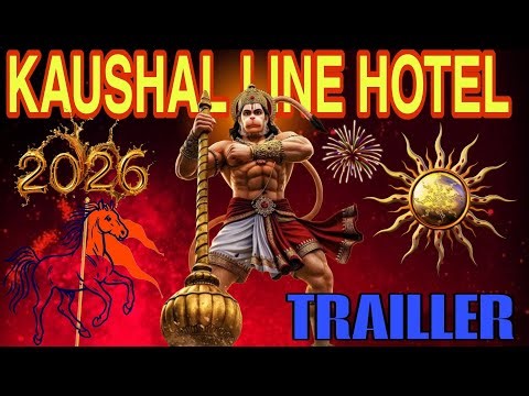KAUSHAL LINE HOTEL TRAILER VIDEO #TRENDING#VIRAL#HOTEL#WOW