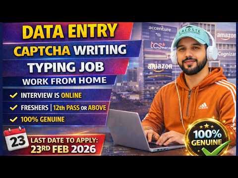 Data Entry& Captcha Typing Job🔥 Work From Home | 12th Pass & Fresher | 100% Genuine | Last Dt 23 Feb