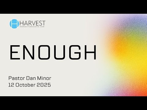 Enough | Pastor Dan Minor