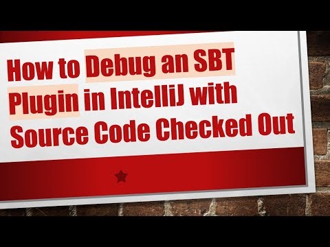 How to Debug an SBT Plugin in IntelliJ with Source Code Checked Out