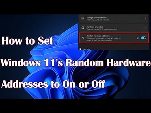How to Set Windows 11's Random Hardware Addresses to On or Off