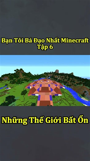 Tôi Và Thằng Bạn Bá Đạo Nhất Trong Minecraft ( Phần 6) 🤣 #shorts