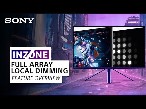 Sony INZONE | Benefits of Full Array Local Dimming on a gaming monitor