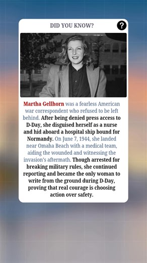 Martha Gellhorn was a fearless American war correspondent who made history through her courage and determination. After being denied press credentials to cover D-Day in 1944, she refused to accept exclusion. Disguising herself as a nurse, she hid aboard a hospital ship bound for Normandy. On June 7, 1944, she landed near Omaha Beach with a medical team, helping the wounded and documenting the invasion’s devastating aftermath. Though she was later arrested for breaking military rules, Gellhorn be