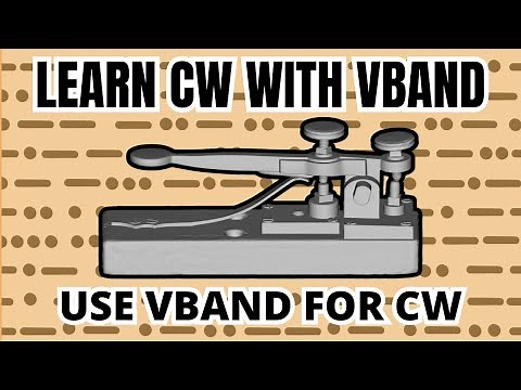 LEARN CW WITH VBAND / USE VBAND FOR CW / CW PRACTICE