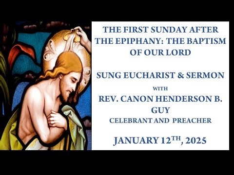THE FIRST SUNDAY AFTER THE EPIPHANY: THE BAPTISM OF OUR LORD